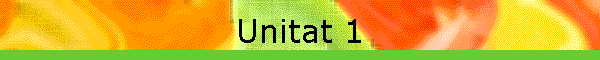 Unitat 1