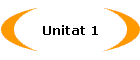 Unitat 1