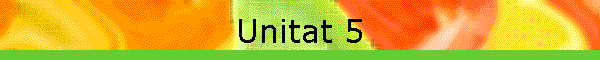 Unitat 5