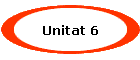 Unitat 6